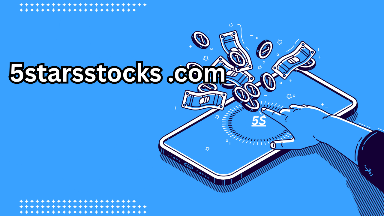 5starsstocks .com The Ultimate Guide to Smarter Investing and Stock Market Success