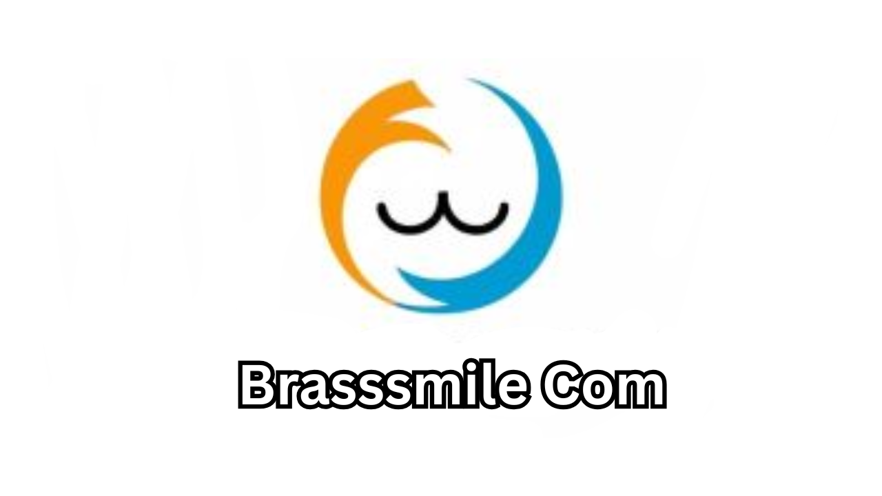 Brasssmile Com The Ultimate Guide to Features, Benefits, and Why It’s Gaining Popularity