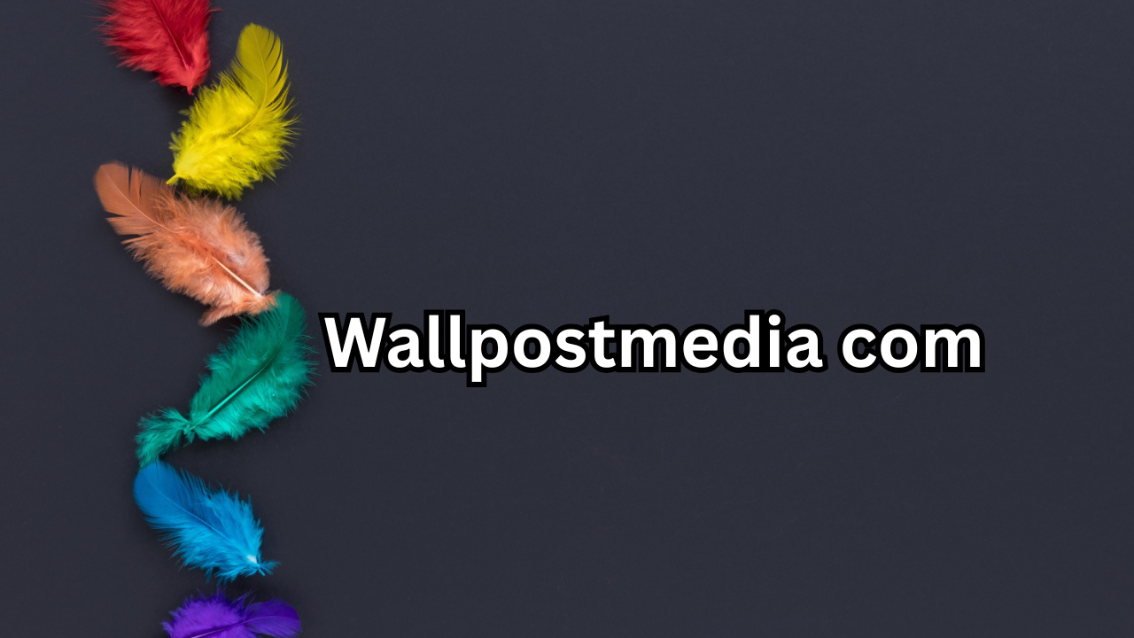 Wallpostmedia com The Ultimate Guide to Digital Content Sharing and Online Growth