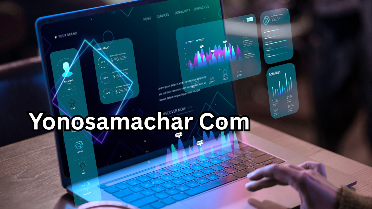 Yonosamachar Com The Rising Digital News Platform Delivering Fast, Reliable, and Modern Updates