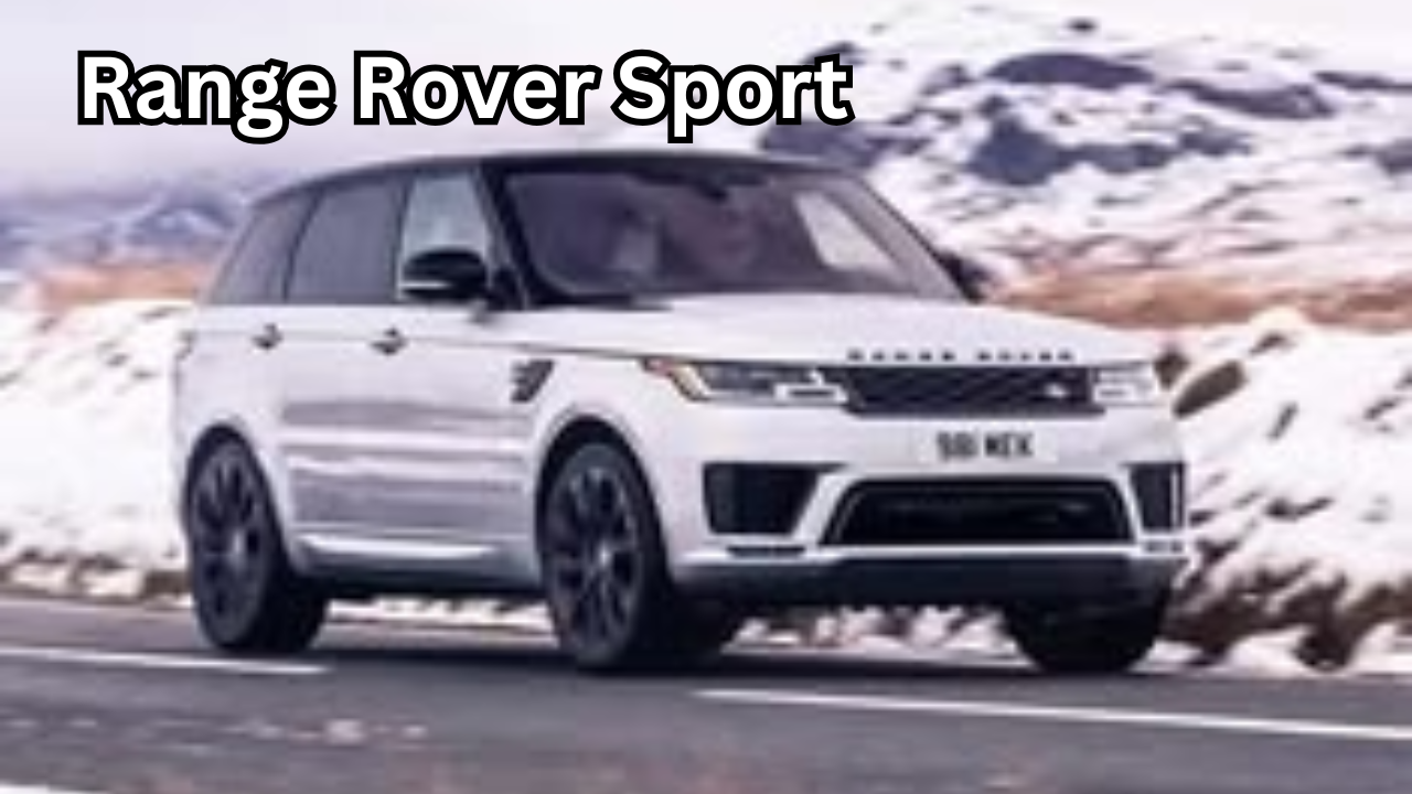 Range Rover Sport: The Luxury SUV That Blends Power, Comfort, and Prestige