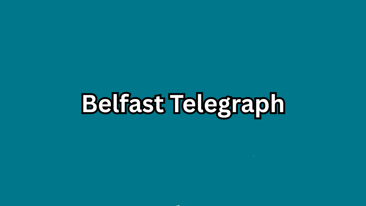 Belfast Telegraph A Trusted Source of News, Analysis, and Community Stories