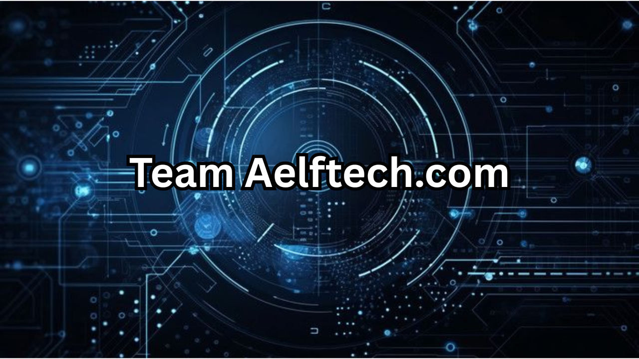 Team Aelftech.com Building Innovation, Technology, and Digital Success